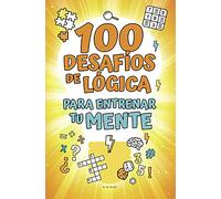 100 desafíos de lógica para entrenar tu mente (B de Blok)