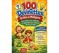 100 Devinettes Drôles et Malignes: Pour faire rire, réfléchir et apprendre les enfants de 5 à 7 ans (Humour)
