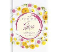 100 días de gozo: Para llevar una sonrisa a tu cara/ 100 Devotions to Bring a Smile to Your Face