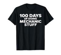 100 Días de Hacer Cosas Mecánicas Dicho Divertido Camiseta