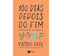 100 DIAS DEPOIS DO FIM