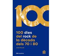 100 dies del rock de la dècada dels 70 i 80 | Jordi Novell