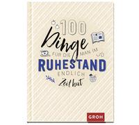 100 Dinge, für die man im Ruhestand endlich Zeit hat