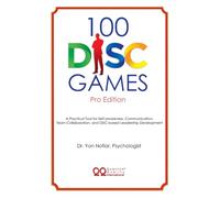 100 DISC Games Pro-Edition: A Fun and Practical Toolkit to Unlock Personality, Leadership and Team Potential