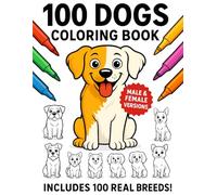 100 Dogs Coloring Book for Kids: 100 Real Breeds with Male & Female Dog Versions: Simple, Bold Illustrations of Your Favorite Purebred Dogs-Perfect for Ages 4-8
