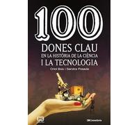 100 Dones Clau En La Història De La Ciència I La Tecnologia: 72 (De 100 en 100)
