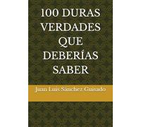 100 DURAS VERDADES QUE DEBERÍAS SABER (SAGA 100)