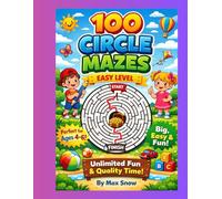 100 Easy Circle Mazes for Little Explorers: Big, Fun Mazes for Kids Ages 4-6 | Large Print A4 Activity Book (Circle Maze Adventures - A Fun Puzzle Series for Kids)