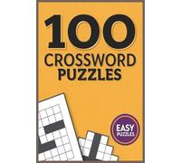 100 Easy Crossword Puzzles for Beginners: Fun and Simple Crossword Puzzles to Improve Vocabulary, Memory, and Focus
