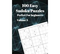 100 Easy Sudoku Puzzles: Volume 3