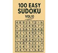 100 EASY SUDOKU VOL.10: Large Print Puzzles for Stress-Free Solving