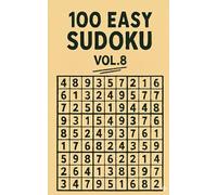 100 EASY SUDOKU VOL.8: Perfect Sudoku for Beginners and Relaxation