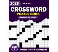 100 Easy To Hard Crossword Puzzle Book For Adults and Seniors with Puzzles and Solutions: 100 Crossword Puzzles That Grow With You - Easy to Hard + Complete Answer key