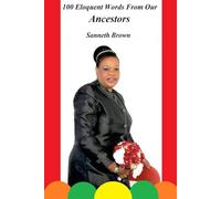 100 Eloquent Words From Our Ancestors