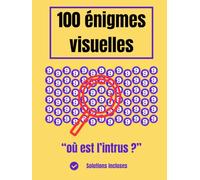 100 Énigmes Visuelles : Où est l'Intrus ?: Livre de Jeux Cherche et Trouve les Nombres et les Chiffres - Challenge d'Observation et de Logique pour Adultes et Seniors - Avec Solutions.