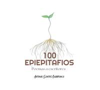 100 Epiepitafios: Poemas a escritores