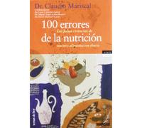 100 errores de la nutrición: 1 (Vivir Mejor)