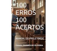 100 ERROS 100 ACERTOS: MANUAL DO PRELETOR(A)