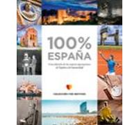 100% España: Una Seleccion De Las Mejores Aportaciones De España A La
