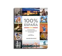 100% España : una selección de las mejores aportaciones de España a la humanidad