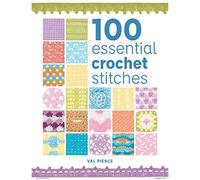 100 Essential Crochet Stitches
