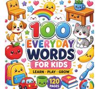 100 Everyday Words for Kids: A Fun First Picture Book to Learn Objects, Animals, Fruits & More | Ages 1-5