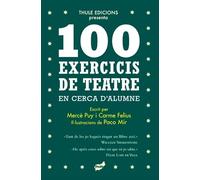 100 exercicis de teatre en cerca d'alumne (SIN COLECCION)