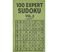 100 EXPERT SUDOKU VOL.9: Master the Art of Sudoku with 100 Expert Puzzles