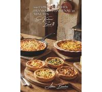 100 Express-Quiches: Frankreich in genau 20 Minuten: Quiche Lorraine, provenzalisch, mit Gemüse... ohne komplizierten Mürbeteig (SERIE EIER (25 Bücher) - Unterreihe „Eier-Kreationen“ (10 Bücher))