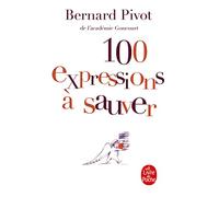 100 expressions à sauver (Le Livre De Poche)
