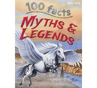 100 Facts Myths & Legends