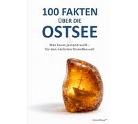 100 Fakten über die Ostsee: Was kaum jemand weiß - für den nächsten Strandbesuch