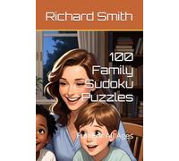 100 Family Sudoku Puzzles: Fun For All Ages