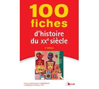 100 fiches d'Histoire du XXe siècle