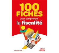 100 fiches pour comprendre la fiscalité