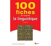 100 fiches pour comprendre la linguistique