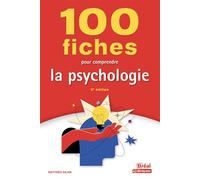 100 fiches pour comprendre la psychologie: 2e édition