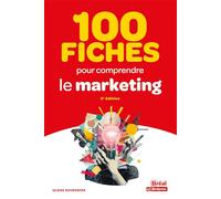 100 fiches pour comprendre le marketing
