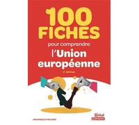 100 fiches pour comprendre l'Union européenne