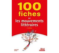 100 fiches sur les mouvements litteraires