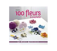 100 fleurs à crocheter