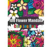 100 Flower Mandala Coloring Book