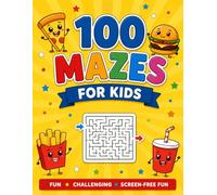 100 Food Mazes for Kids: Fun Maze Activity Book for Boys & Girls Ages 4-8 | Easy, Medium & Challenging Food Puzzles | Large Print | Screen-Free Fun