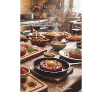 100 French Tartares: The raw meat that civilizes the palate: Classic, with capers, spicy... the French art of sublime raw meat (RED MEAT SERIES (23 books) - "French Beef" Sub-series (9 books))