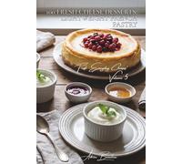 100 Fresh Cheese Desserts: Lightweight French Pastry: Cheesecakes, mousses, and tarts... a masterclass in refreshing desserts (CHEESE SERIES (20 ... "Fresh Everyday Cheeses" (5 Volumes))