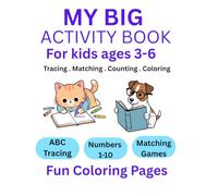 100 Fun Activities for Kids: Tracing Letters & Numbers, Matching and Coloring Book