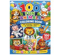 100 Fun Animal Jobs Coloring Book for Kids Ages 3-8: Cute Animals Working Amazing Jobs with Easy Big Pictures for Boys and Girls | Fun Learning ... Kindergarten, and Early Elementary Kids