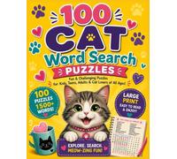 100 Fun & Challenging Large Print Cat-Themed Word Search for Kids, Teens, Adults, Seniors and Cat Lovers of All Ages: Word Search Puzzle Book