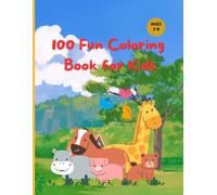 100 Fun Coloring Book for Kids: Animals,Birds,Vehicles,and More