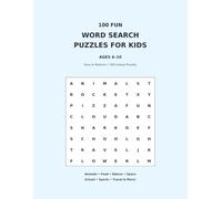100 Fun Word Search Puzzles for Kids: Easy to Medium Word Search Activity Book for Kids Ages 6-10 with Animals, Food, Space, Nature, School, Sports, Travel and More